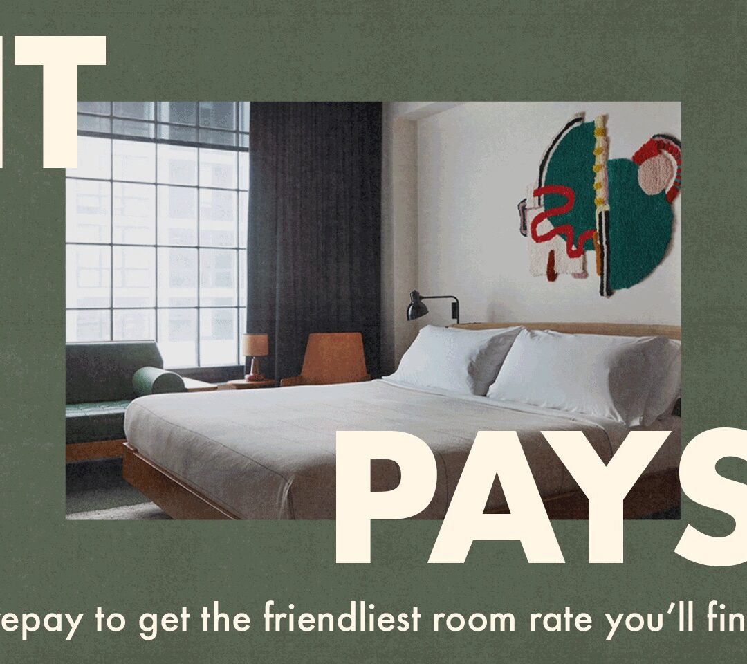 It pays. Prepay to get the friendliest room rate you'll find. Advanced purchase image banner showcasing design friendly room and large text.